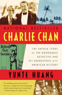 Charlie Chan: The Untold Story Of The Honorable Detective And His Rendezvous