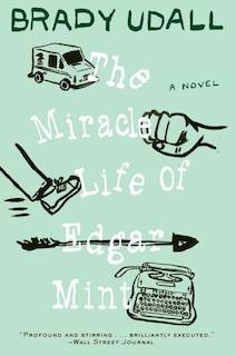 Front cover_The Miracle Life Of Edgar Mint