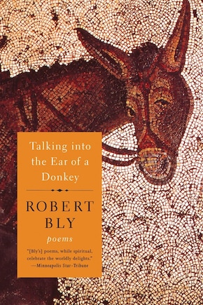 Talking Into The Ear Of A Donkey: Poems