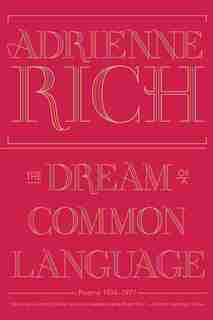 The Dream Of A Common Language: Poems 1974 To 1977 by Adrienne Rich