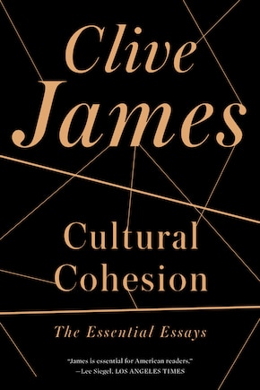 Cultural Cohesion: The Essential Essays, 1968-2002