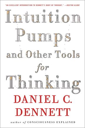 Intuition Pumps And Other Tools For Thinking