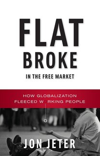 Front cover_Flat Broke in the Free Market