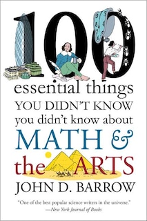Front cover_100 Essential Things You Didn't Know You Didn't Know about Math and the Arts