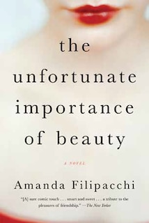 Front cover_The Unfortunate Importance Of Beauty