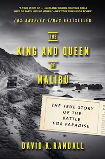 The King And Queen Of Malibu: The True Story Of The Battle For Paradise