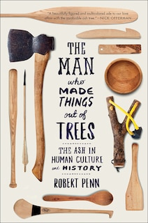 Front cover_The Man Who Made Things Out of Trees