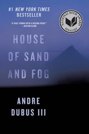 House Of Sand And Fog: A Novel