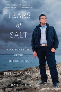 Tears Of Salt: A Doctor's Story Of The Refugee Crisis