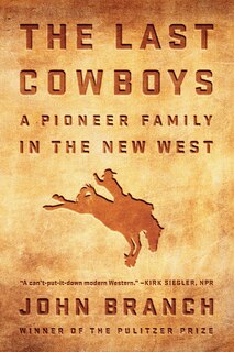 The Last Cowboys: An Pioneer Family In The New West