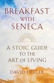 Front cover_Breakfast With Seneca