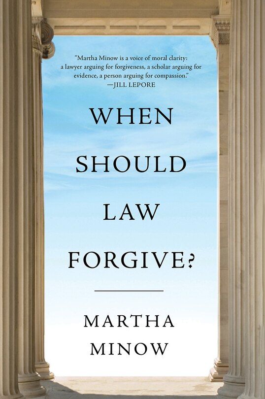 Front cover_When Should Law Forgive?