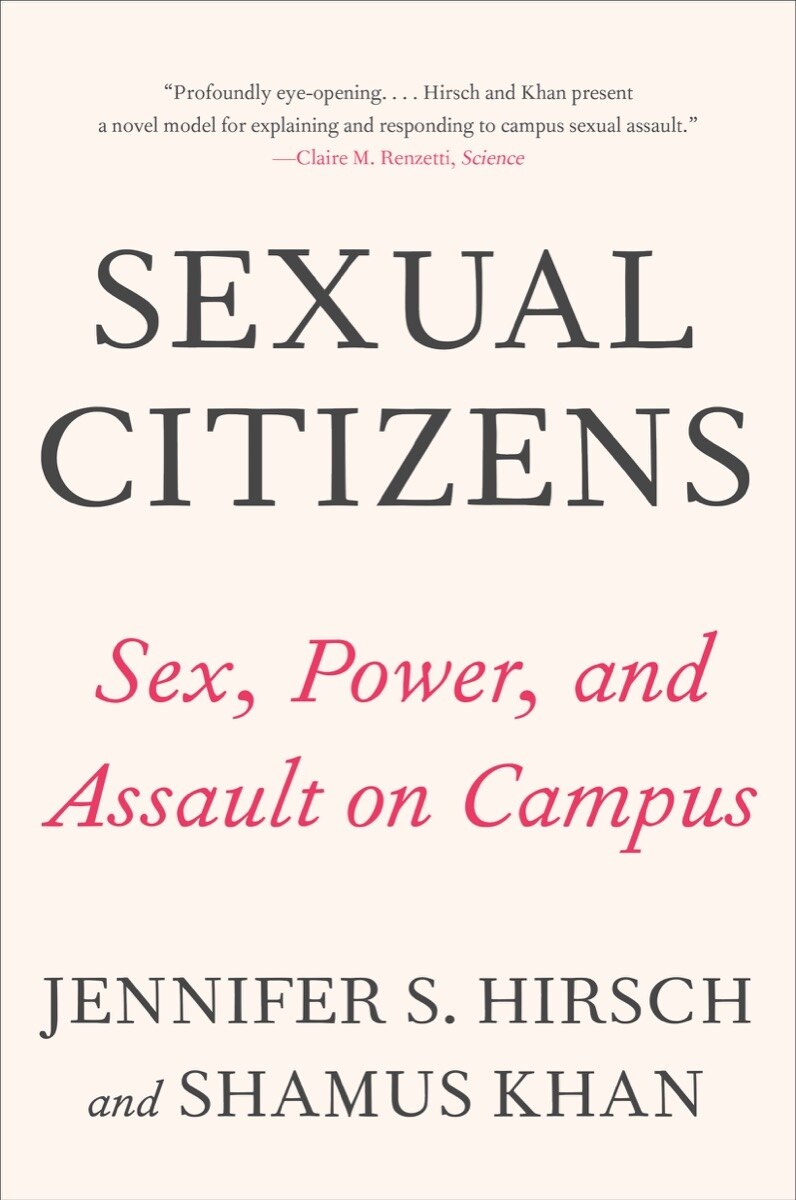 Sexual Citizens: A Landmark Study Of Sex, Power, And Assault Sexual Citizens: A Landmark Study Of Sex, Power, And Assault
