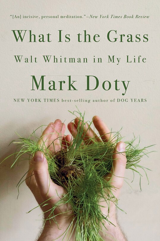 What Is The Grass: Walt Whitman In My Life