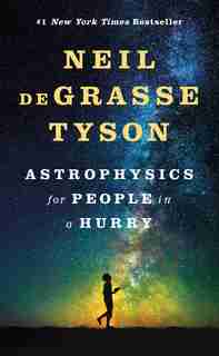 Astrophysics For People In A Hurry by Neil Degrasse Tyson