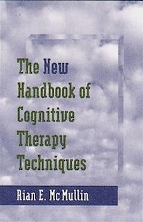 Couverture_New Hanbook Of Cognitive Therapy Techniques 2e