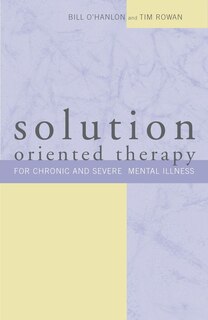 Couverture_Solution Oriented Therapy For Chronic And Severe Mental Illness
