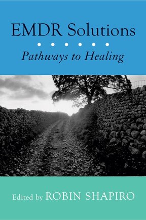 Emdr Solutions: Pathways To Healing