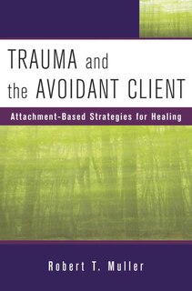 Front cover_Trauma And The Avoidant Client