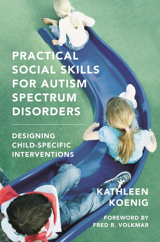 Front cover_Practical Social Skills For Autism Spectrum Disorders