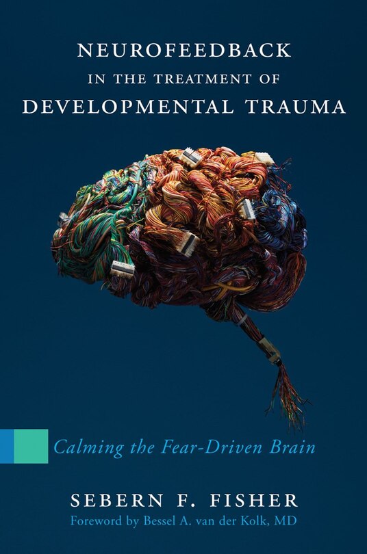 Front cover_Neurofeedback In The Treatment Of Developmental Trauma