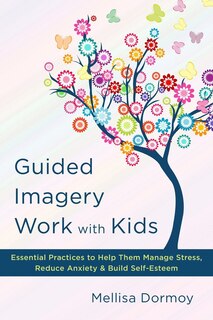 Front cover_Guided Imagery Work With Kids