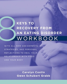 Front cover_8 Keys To Recovery From An Eating Disorder Workbook