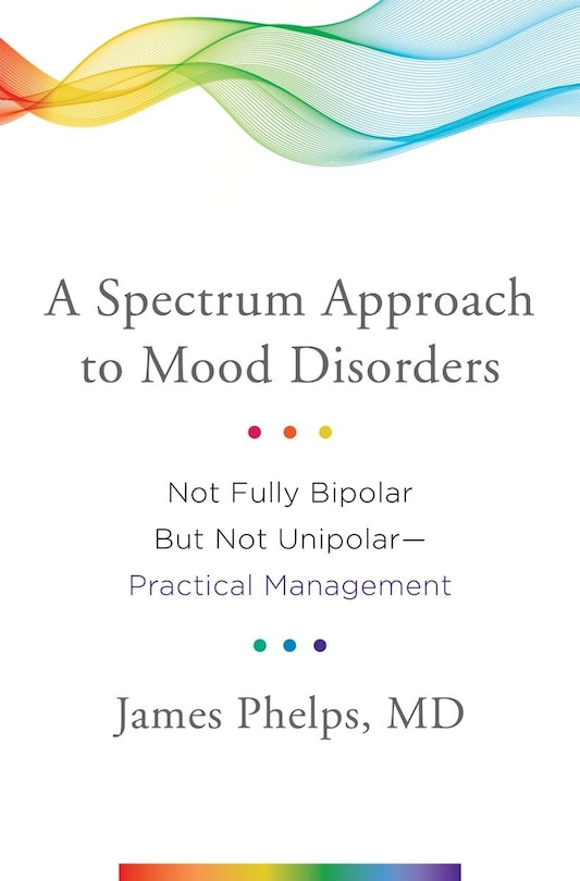 Front cover_A Spectrum Approach To Mood Disorders