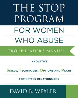 Front cover_The Stop Program: For Women Who Abuse
