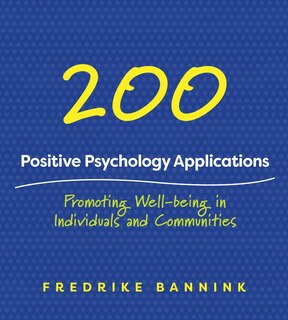 Front cover_201 Positive Psychology Applications