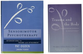 Front cover_Trauma And The Body/sensorimotor Psychotherapy Two-book Set