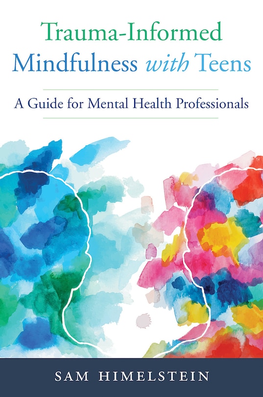 Front cover_Trauma-informed Mindfulness For Teens