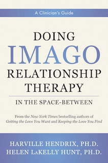 Front cover_Doing Imago Relationship Therapy In The Space Between