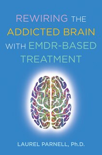 Front cover_Rewiring The Addicted Brain