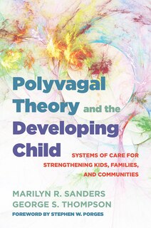 Front cover_Polyvagal Theory And The Developing Child