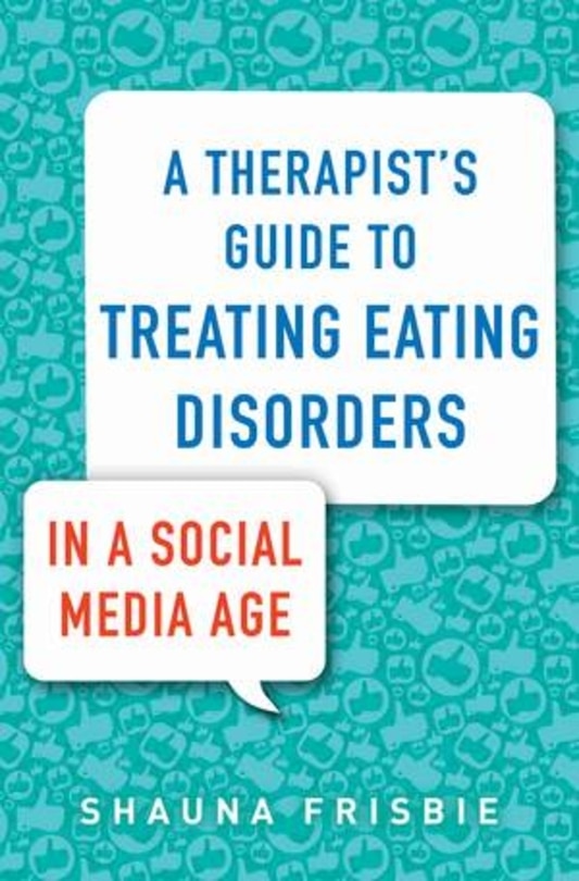Couverture_A Therapist's Guide To Treating Eating Disorders In A Social Media Age