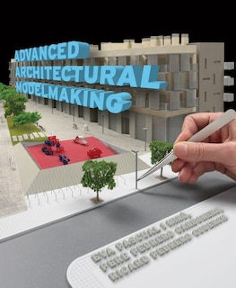 Front cover_Advanced Architectural Modelmaking