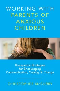 Couverture_Working With Parents Of Anxious Children