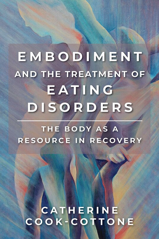 Front cover_Embodiment And The Treatment Of Eating Disorders