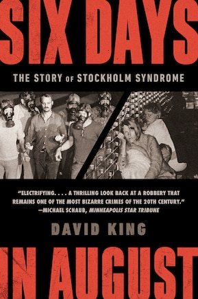 Six Days In August: The Story Of Stockholm Syndrome