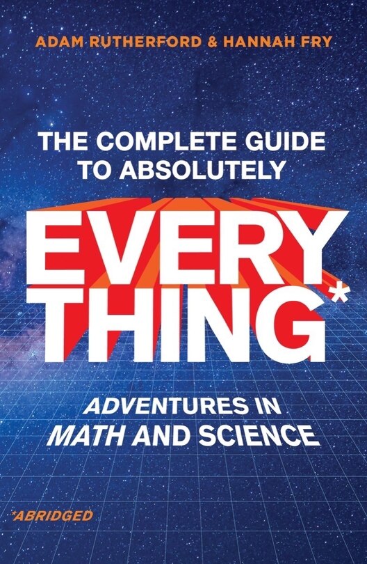 Front cover_The Complete Guide To Absolutely Everything* (*abridged)