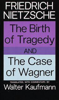 Couverture_The Birth Of Tragedy And The Case Of Wagner