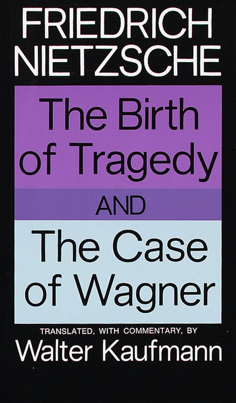 Couverture_The Birth Of Tragedy And The Case Of Wagner