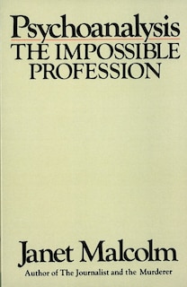 Psychoanalysis: The Impossible Profession