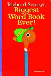Richard Scarry's Biggest Word Book Ever! by Richard Scarry