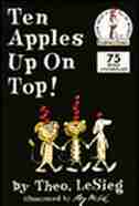 Ten Apples Up On Top! by Theo. Seuss