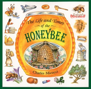 Front cover_The Life And Times Of The Honeybee