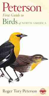 Peterson First Guide to Birds of North America by Roger Tory Peterson