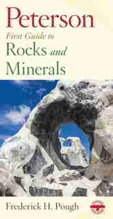 Peterson First Guide To Rocks And Minerals by Frederick H. Pough