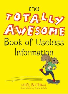 Front cover_The Totally Awesome Book Of Useless Information